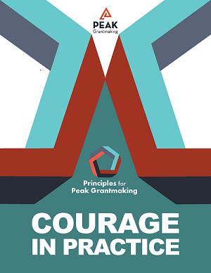 Cover Peak Grantmaking Courage in Practice Report