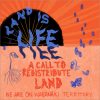 Poster with seeds, and text: Land is life; A call to redistribute land; we are on Wabanaki Territory